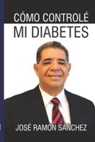 Cómo Controlé Mi Diabetes