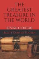 The Greatest Treasure in the World