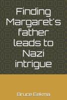 Finding Margaret's Father Leads to Nazi Intrigue