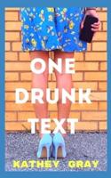 One Drunk Text