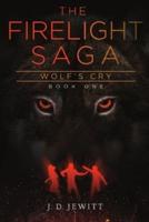 Firelight Saga: Wolf's Cry