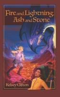Fire and Lightning, Ash and Stone