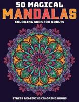 50 Magical Mandalas Coloring Book For Adults