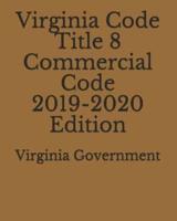 Virginia Code Title 8 Commercial Code 2019-2020 Edition
