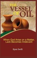 The Vessel of Oil