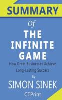 Summary of The Infinite Game Simon Sinek - How Great Businesses Achieve Long-Lasting Success