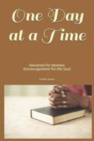 One Day At A Time Devotion for Women: Encouragement for the Soul