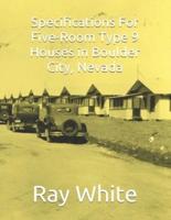 Specifications For Five-Room, Type 9 Houses in Boulder City