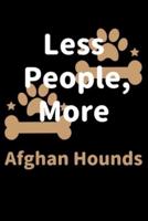 Less People, More Afghan Hounds