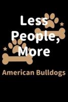 Less People, More American Bulldogs