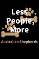 Less People, More Australian Shepherds