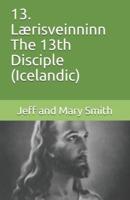 13. Lærisveinninn The 13th Disciple (Icelandic)