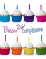 Buon 26° Compleanno