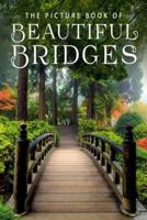 The Picture Book of Beautiful Bridges