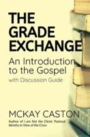 The Grade Exchange: An Introduction to the Gospel