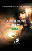 La Mujer Que Vino Del Planeta Alfa 1