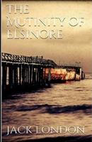 The Mutiny of the Elsinore Illustrated