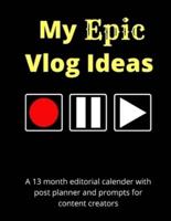 My Epic Vlog Ideas