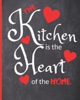 Blank Recipe Book The Kitchen Is The Heart Of The Home