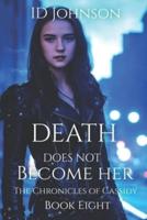 Death Does Not Become Her