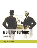A Bid for Fortune: Large Print