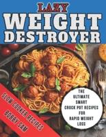 Lazy Weight Destroyer Slow Cooker Recipes