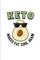 Keto Makes Fat Cool Again