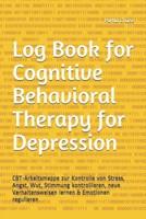 Log Book for Cognitive Behavioral Therapy for Depression