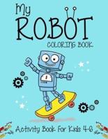 My Robot Coloring Book Activity Book For Kids 4-6