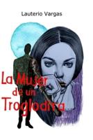 La Mujer De Un Troglodita