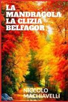 La Mandragola - La Clizia - Belfagor