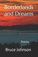 Borderlands and Dreams: Poems