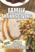 Family Thanksgiving: Large Print Fiction for Seniors with Dementia, Alzheimer's, a Stroke or people who enjoy simplified stories (Senior Fiction)