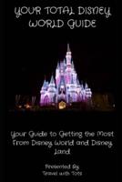 Your Total Disney World Guide