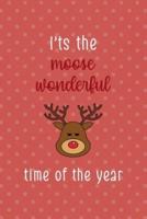 It's The Moose Wonderful Time Of The Year