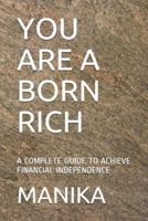 You Are a Born Rich