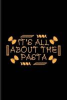 It's All About The Pasta