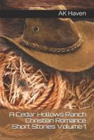 A Cedar Hollows Ranch Christian Romance Series