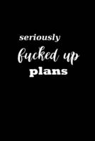 2020 Weekly Planner Funny Humorous Seriously Fucked Up Plans 134 Pages