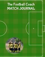 The Football Coach Match Journal