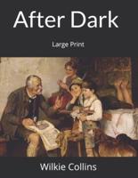 After Dark: Large Print