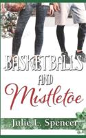 Basketballs and Mistletoe