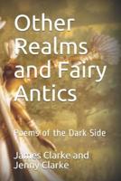 Other Realms and Fairy Antics