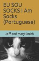 EU SOU SOCKS I Am Socks (Portuguese)