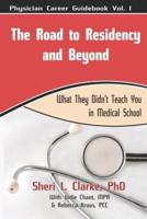 The Road to Residency and Beyond