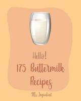 Hello! 175 Buttermilk Recipes
