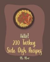 Hello! 200 Turkey Side Dish Recipes