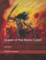Queen of the Black Coast: Large Print