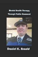Mental Health Therapy Through Public Comment