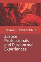 Justice Professionals and Paranormal Experiences from the Dark End